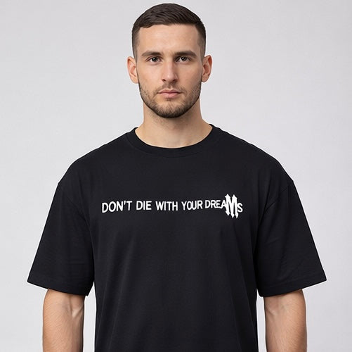 Oversized MYTHIC™ 'Black' Cotton T-Shirt – “Don’t Die With Your Dreams”