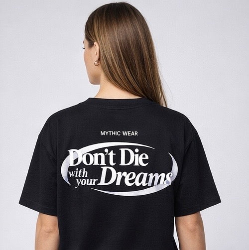 Oversized MYTHIC™ 'Black' Cotton T-Shirt – “Don’t Die With Your Dreams”