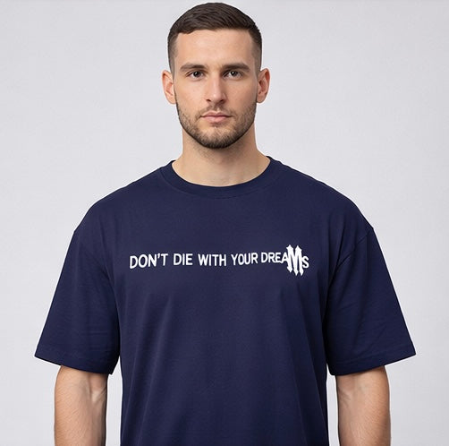 Oversized MYTHIC™ 'Navy Blue' Cotton T-Shirt – “Don’t Die With Your Dreams”