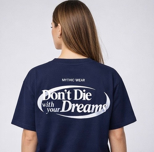 Oversized MYTHIC™ 'Navy Blue' Cotton T-Shirt – “Don’t Die With Your Dreams”